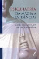 Psiquiatria - Da Magia à Evidência?