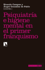 Psiquiatría E Higiene Mental Durante El Primer Franquismo