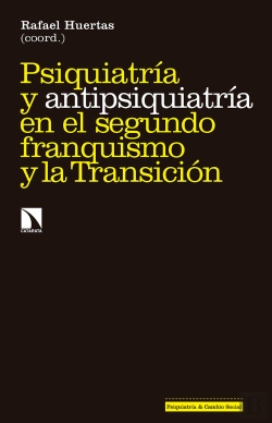 Bertrand.pt - Psiquiatría Y Antipsiquiatría En El Segundo Franquismo Y La Transición