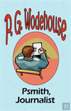 Bertrand.pt - Psmith, Journalist - From The Manor Wodehouse Collection