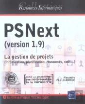 Psnext (V 1.9 Et V.2) ; La Gestion De Projet (Initialisation, Planification ...)