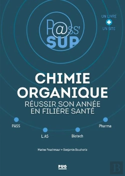 Bertrand.pt - P@Ss' Sup : Chimie Organique : Réussir Son Année En Filière Santé