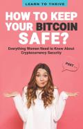 Psst...How To Keep Your Bitcoin Safe