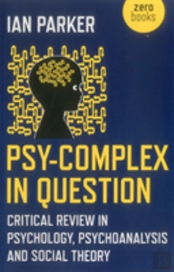 Bertrand.pt - Psyâ€“Complex In Question Â€“ Critical Review In Psychology, Psychoanalysis And Social Theory