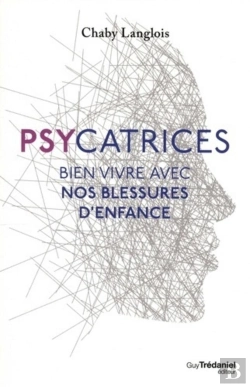 Bertrand.pt - Psycatrices ; Bien Vivre Nos Blessures D'Enfance