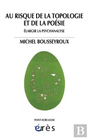 Psychanalyse Au Risque De La Topologie E