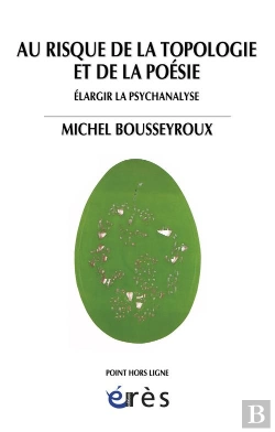 Bertrand.pt - Psychanalyse Au Risque De La Topologie E