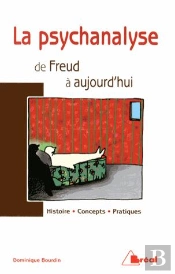 Psychanalyse ; De Freud À Nos Jours