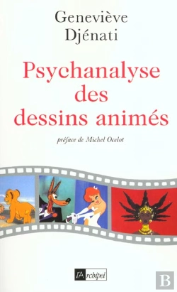 Bertrand.pt - Psychanalyse Des Dessins Animes