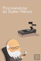 Psychanalyse Du Super Héros