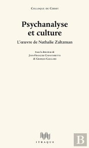 Psychanalyse Et Culture ; L'Oeuvre De Nathalie Zaltzman