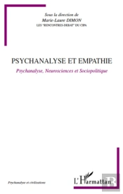 Psychanalyse Et Empathie ; Psychanalyse, Neurosciences Et Sociopolitique