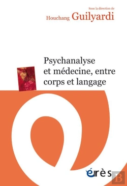 Bertrand.pt - Psychanalyse Et Médecine, Entre Corps Et Langage