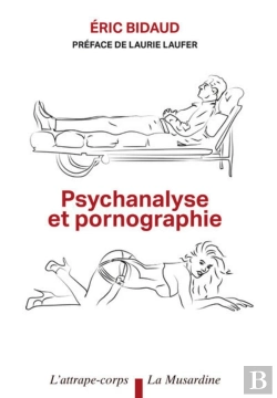 Bertrand.pt - Psychanalyse Et Pornographie