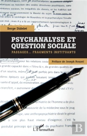 Psychanalyse Et Question Sociale ; Passages...Fragments Instituants