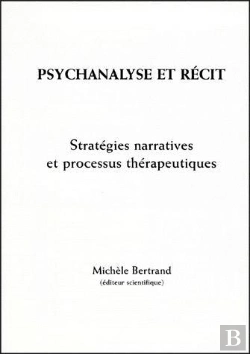 Bertrand.pt - Psychanalyse Et Récit : Stratégies Narratives Et Processus Thérapeutiques