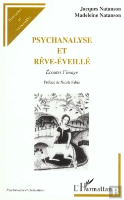 Bertrand.pt - Psychanalyse Et Reve-Eveille ; Ecouter L'Image