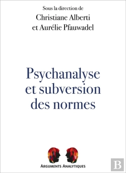 Bertrand.pt - Psychanalyse Et Subversion Des Normes