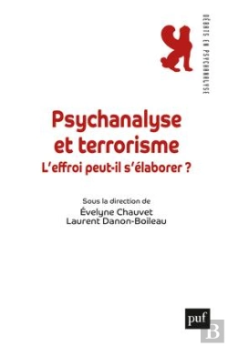 Bertrand.pt - Psychanalyse Et Terrorisme ; L'Effroi Peut Il S'Élaborer ?