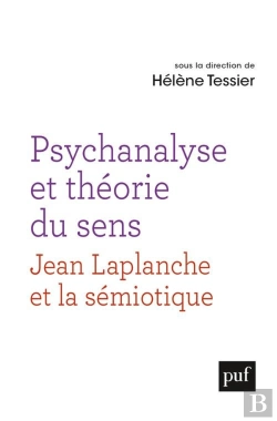 Bertrand.pt - Psychanalyse Et Théorie Du Sens : Un Dialogue Entre La Pensée De Jean Laplanche Et La Sémiotique