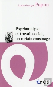Psychanalyse Et Travail Social, Un Certain Cousinage