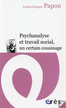 Bertrand.pt - Psychanalyse Et Travail Social, Un Certain Cousinage