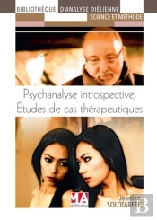Psychanalyse Introspective ; Études De Cas Thérapeutiques