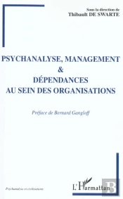 Psychanalyse Management Et Dependances Au Sein Des Organisations
