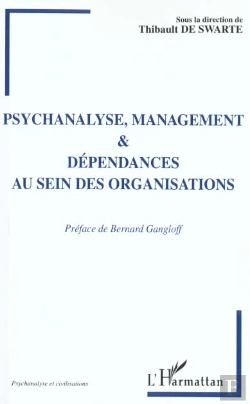 Bertrand.pt - Psychanalyse Management Et Dependances Au Sein Des Organisations