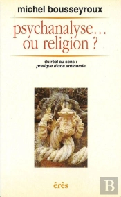 Psychanalyse... Ou Religion ?