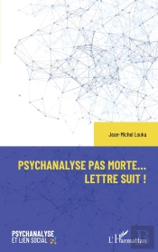 Psychanalyse Pas Morte... Lettre Suit !