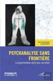 Psychanalyse Sans Frontière : La Psychanalyse Dans Tous Ses États