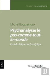 Psychanalyser Le Pas-Comme-Tout-Le-Monde : Essai De Clinique Psychanalytique