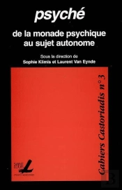 Psyche - De La Monade Psychique Au Sujet Autonome