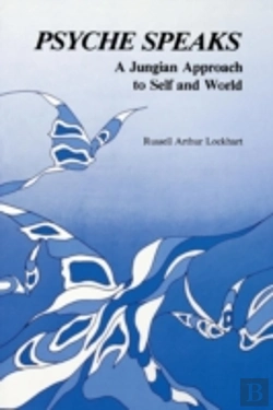 Bertrand.pt - Psyche Speaks: A Jungian Approach To Self And World (Paperback)