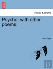 Psyche: With Other Poems.