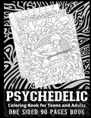 Psychedelic Coloring Book For Teens And Adults One Sided 90 Pages Book
