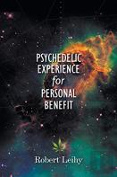 Psychedelic Experience For Personal Benefit