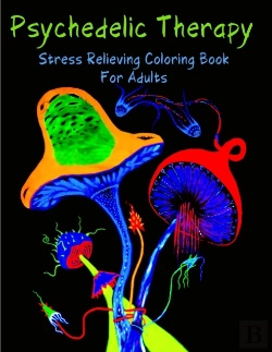 Bertrand.pt - Psychedelic Therapy - Stress Relieving Coloring Book For Adults