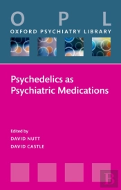 Psychedelics As Psychiatric Medications