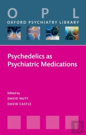 Psychedelics As Psychiatric Medications