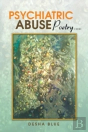 Psychiatric Abuse Poetry.....