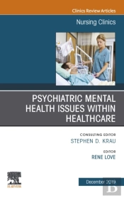 Psychiatric Disorders, An Issue Of Nursing Clinics Of North America