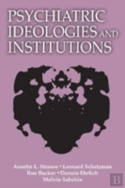Bertrand.pt - Psychiatric Ideologies And Institutions