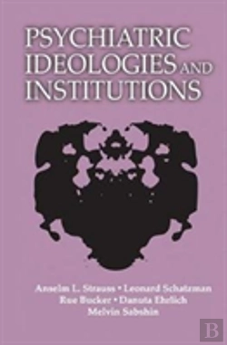 Bertrand.pt - Psychiatric Ideologies And Institutions