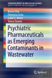 Psychiatric Pharmaceuticals As Emerging Contaminants In Wastewater