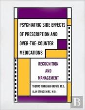 Psychiatric Side Effects Of Prescription And Over-The-Counter Medications