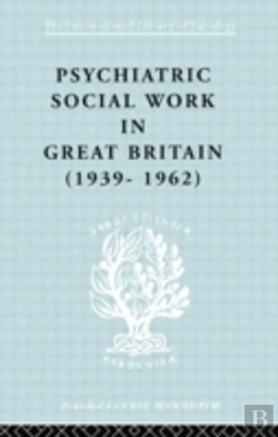 Bertrand.pt - Psychiatric Social Work In Great Britain (1939-1962)