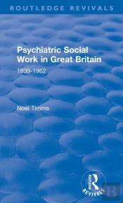 Psychiatric Social Work In Great Britain