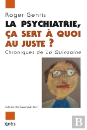 Psychiatrie, Ca Sert A Quoi Au Juste  Ch